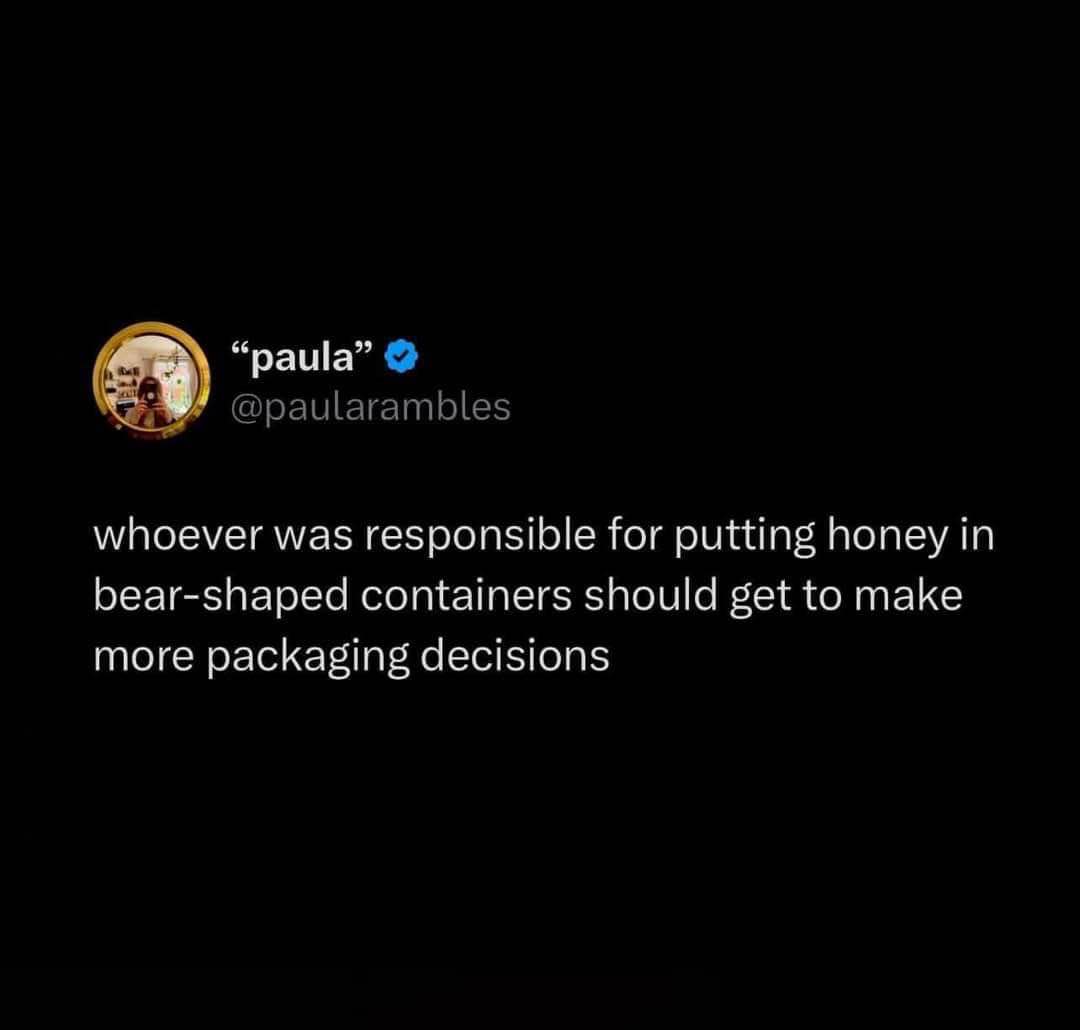 Smart idea putting honey in bear shaped bottles, that person should def make more decisions