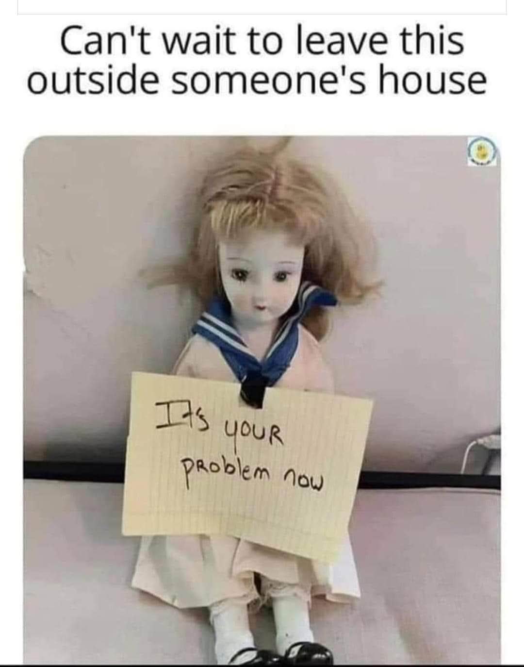 Pretty sure this doll just left me its problems and is heading out the door.