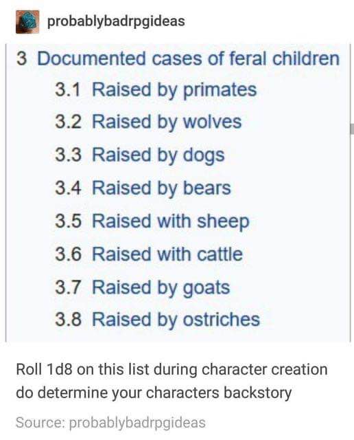 Someone made a list of feral children backstories and I'm definitely rolling for ostrich kid