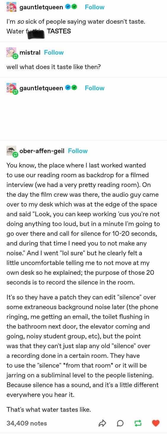 So apparently the sound of background noise mixed with the 'silence' from a room is what water tastes like?
