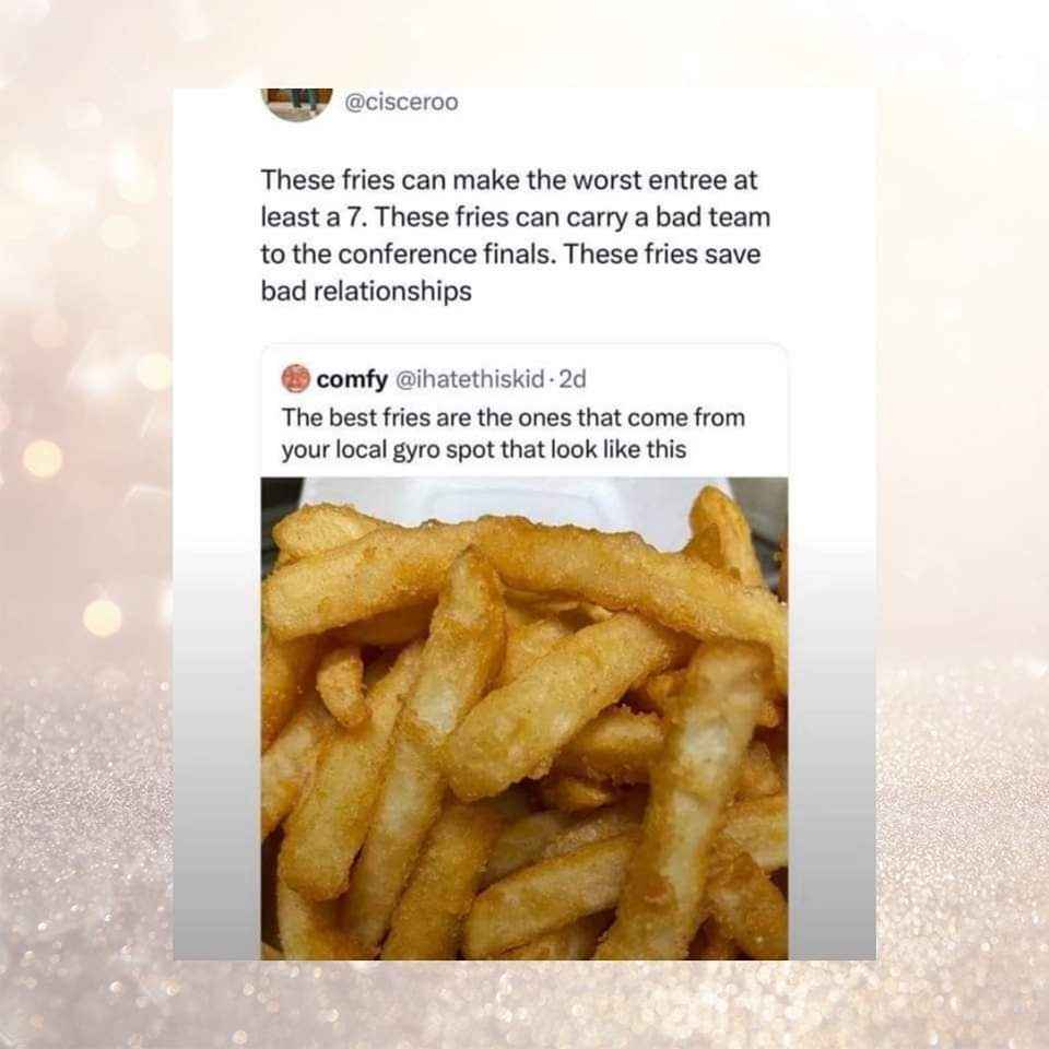 These fries are so good they can apparently fix literally everything, even bad relationships lol