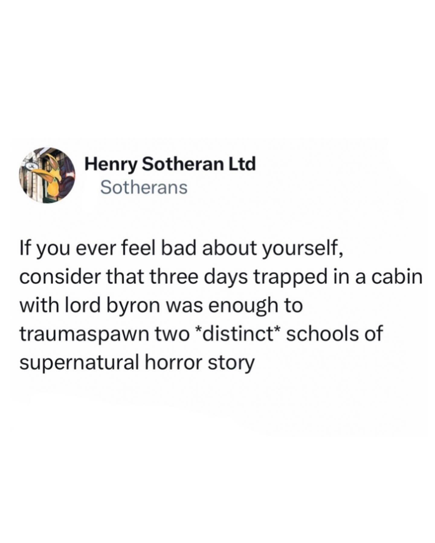 When you're feeling down, just remember Lord Byron could trauma spawn two horror stories in three days