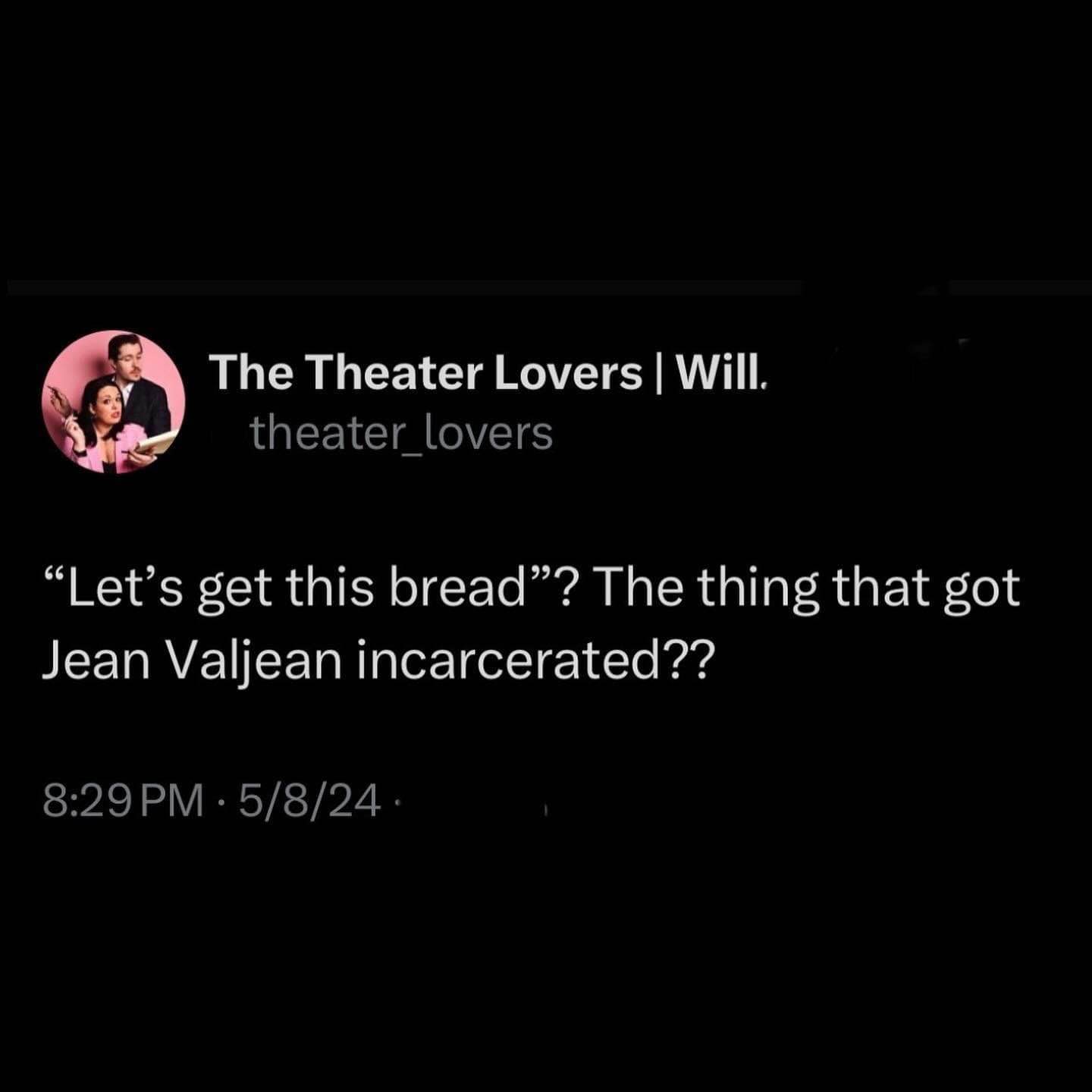 Lol who knew Jean Valjean was just trying to secure the bag?