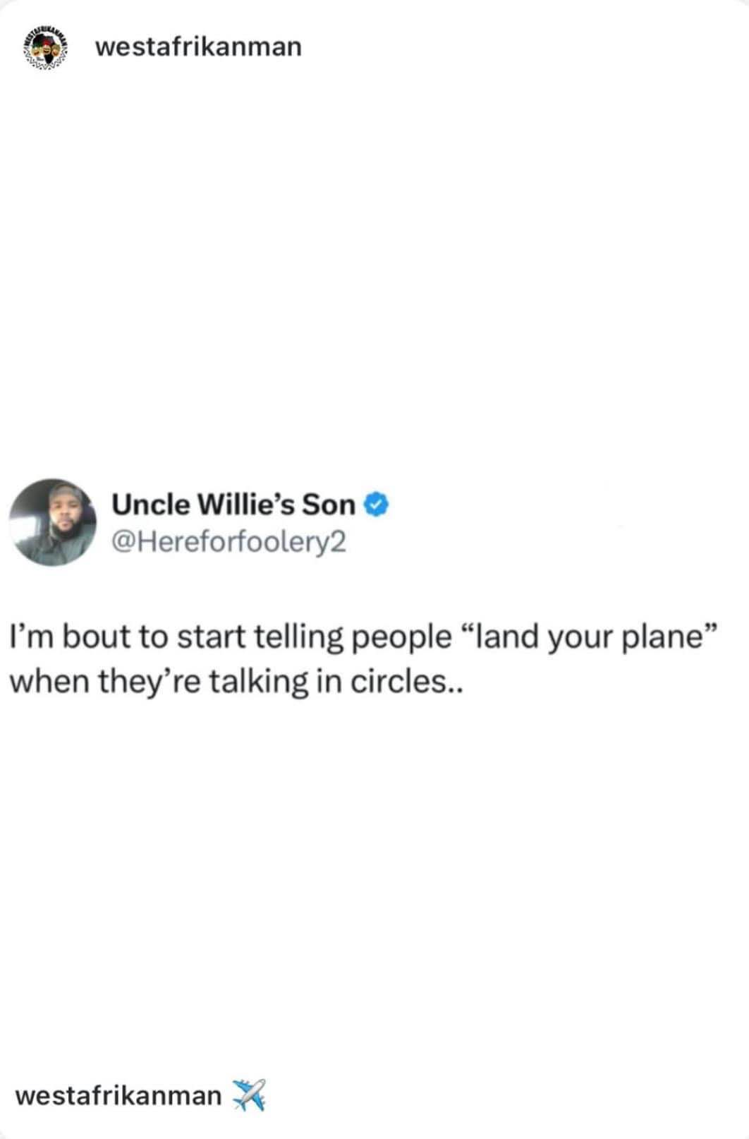 Love that we're all about to start telling people to 'land your plane' when they drone on and on.