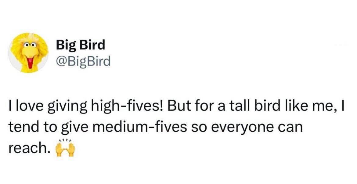 Big Bird just invented medium-fives and honestly, I'm here for it.