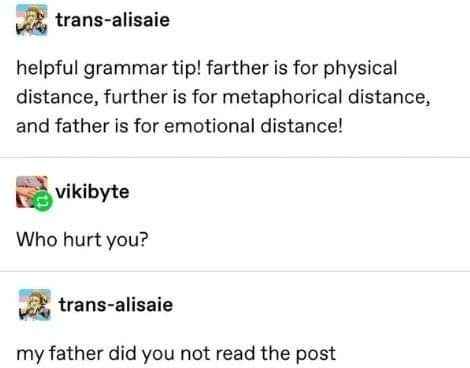 When you try to be helpful with grammar but end up revealing your daddy issues