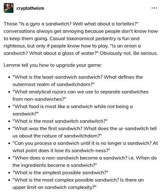 Me overthinking what a sandwich actually is instead of just eating it.