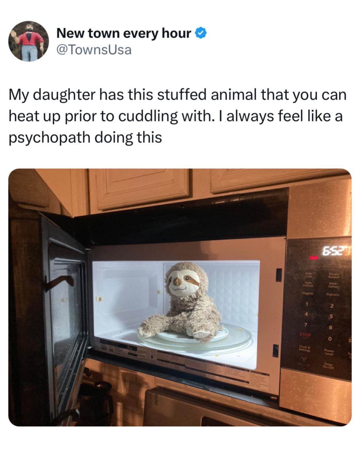 Me heating up my daughter's stuffed animal like I'm preparing it for a séance