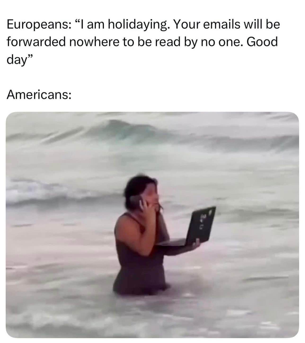 Americans will take their work with them literally anywhere, even into the ocean.