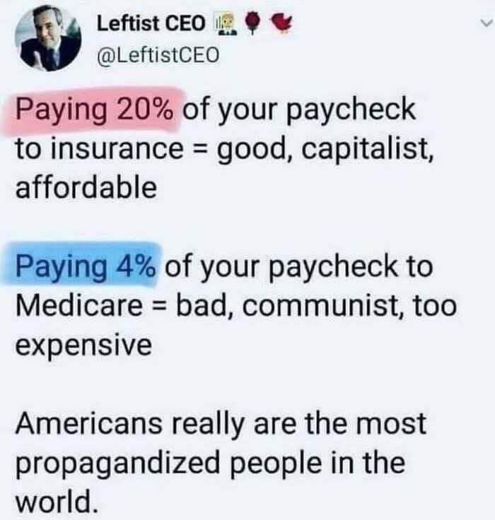 When you point out how America treats healthcare costs vs. other countries and they call you a propagandized commie