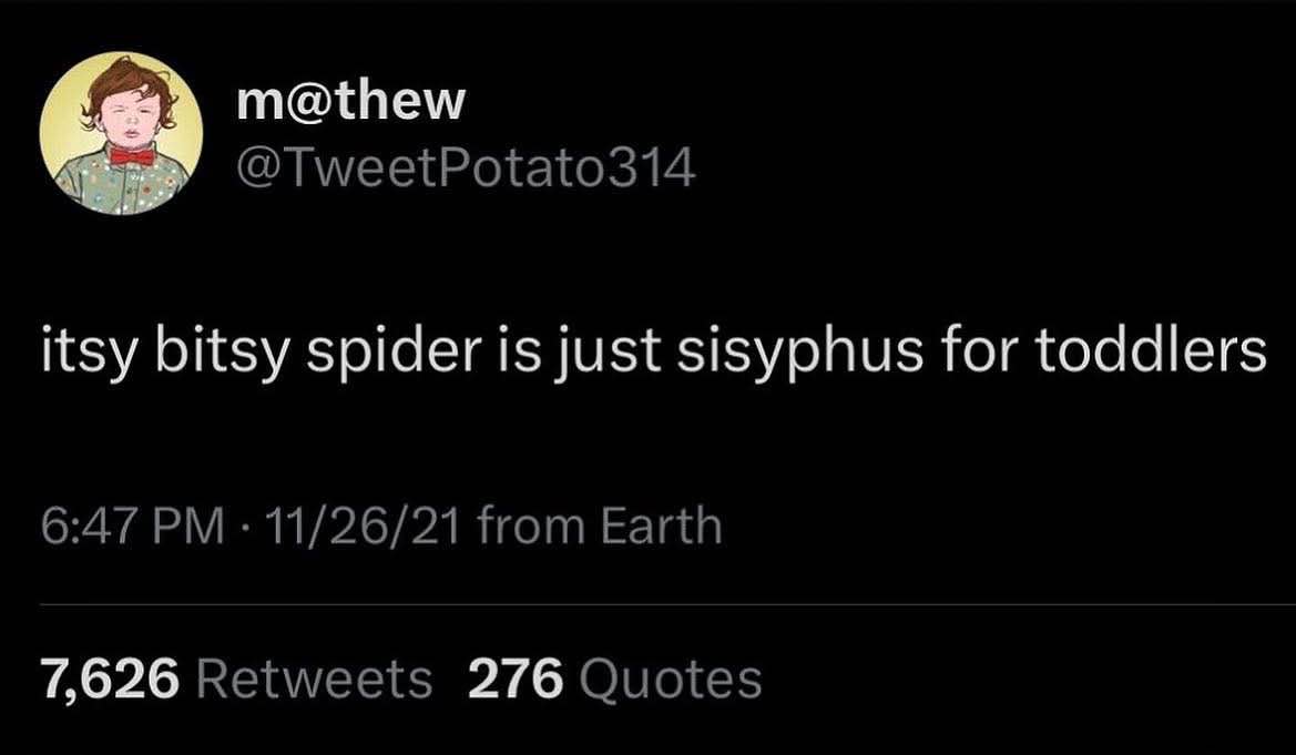 OMG, this tweet perfectly explains why my toddler loves singing 'Itsy Bitsy Spider' over and over again.