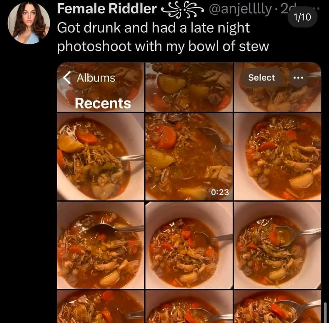 Who needs a model when you have a bowl of stew and a phone camera after a few drinks?