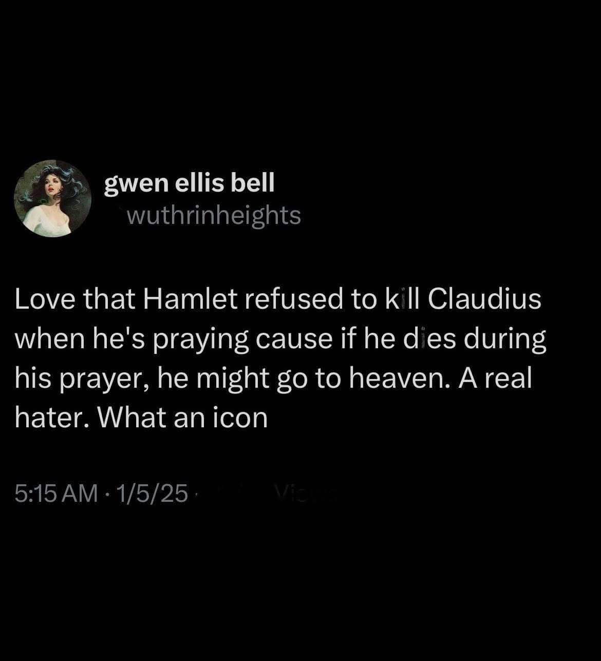 Lol Shakespeare really made Hamlet debate a minor scheduling conflict for revenge