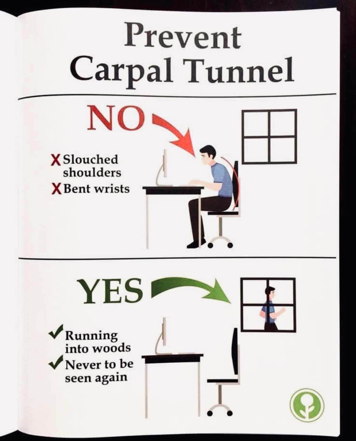 When the advice for preventing carpal tunnel is just 'run away and never come back'