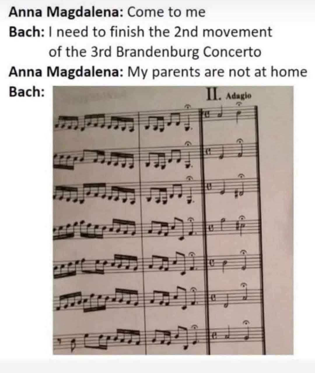 Bach's priorities are clear when his parents are out: gotta finish that concerto.
