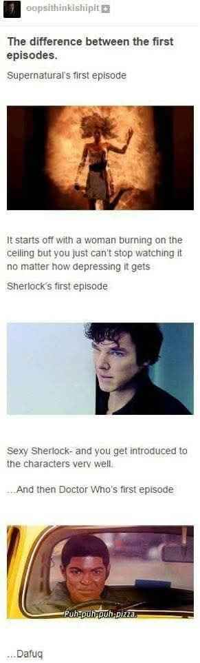 When you thought the first episodes of Supernatural and Sherlock were jarring, then Doctor Who's first episode hits you...