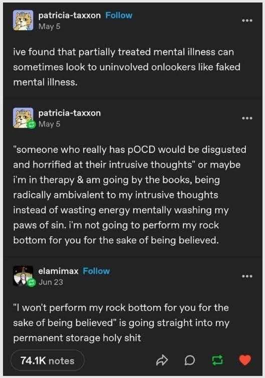 My entire personality is now 'I'm not performing my rock bottom for you for the sake of being believed'