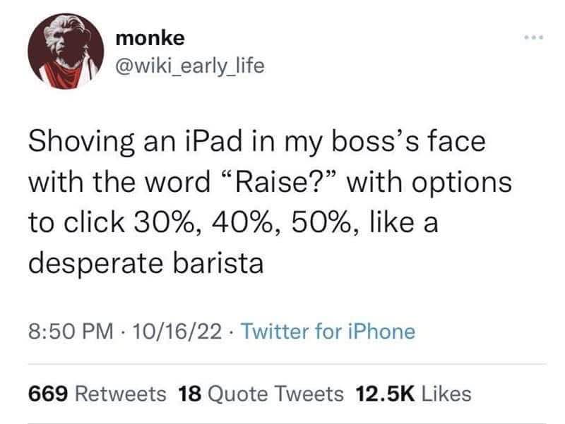 Imagine shoving your iPad at your boss with raise options like a panicked barista