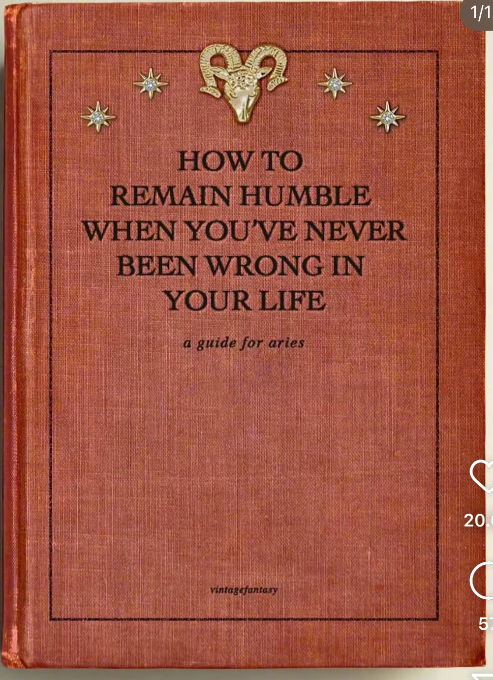This book is basically a self-help guide for Aries who are always right lol