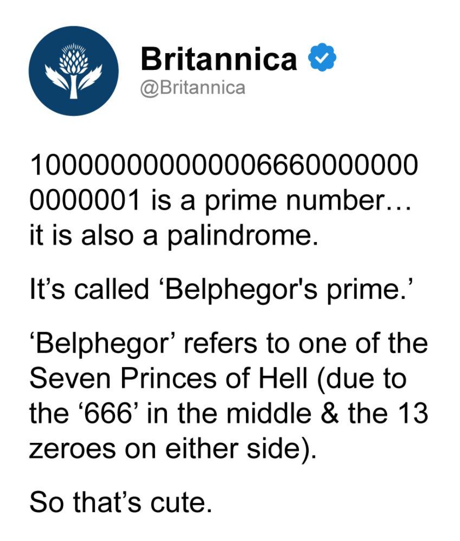 Britannica just casually dropping that a palindrome prime number with 666 in the middle is called Belphegor's prime. Totally normal.
