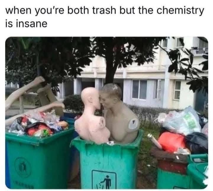 When you and your ex are both literally trash but still have chemistry