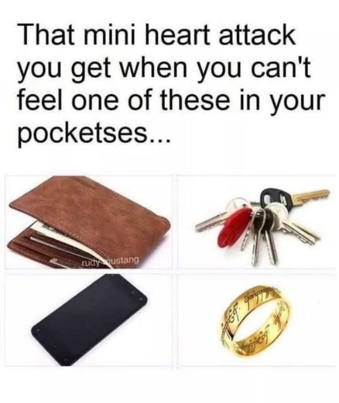 When you pat down all your pockets and can't find your phone, wallet, or keys. But then you remember you don't need The One Ring's magic to find them.