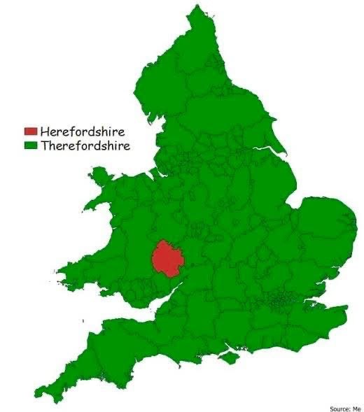 When you realize that single county isn't Herefordshire, it's 'therefordshire'