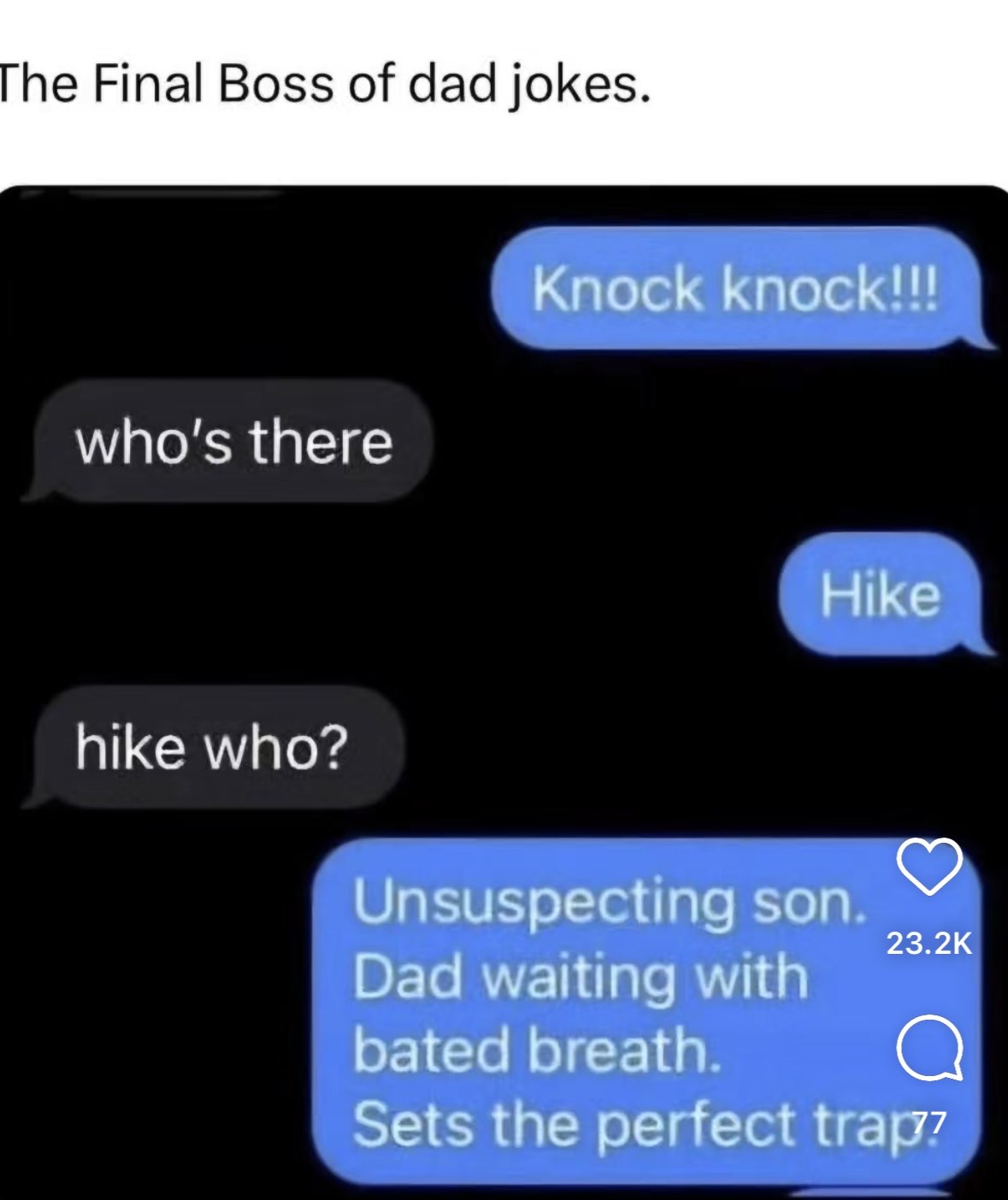 When your dad's a master of terrible puns and you fall right into it