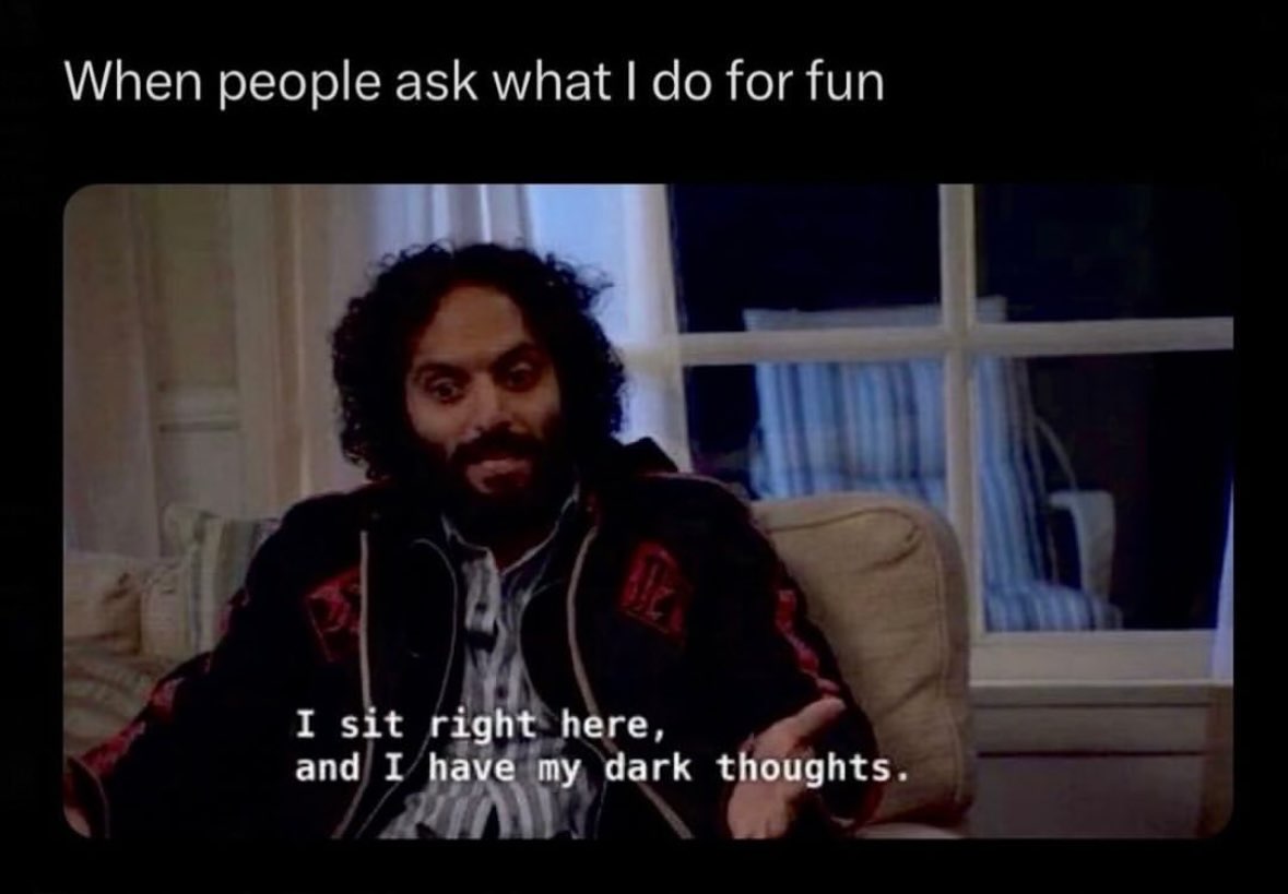 Me explaining my hobbies when someone asks what I do for fun