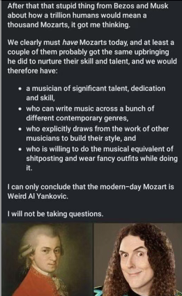 So apparently the modern-day Mozart is Weird Al Yankovic and I'm just supposed to accept it.