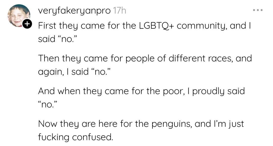 Me when the political statement gets weirdly specific and I'm just not ready for penguins to be involved