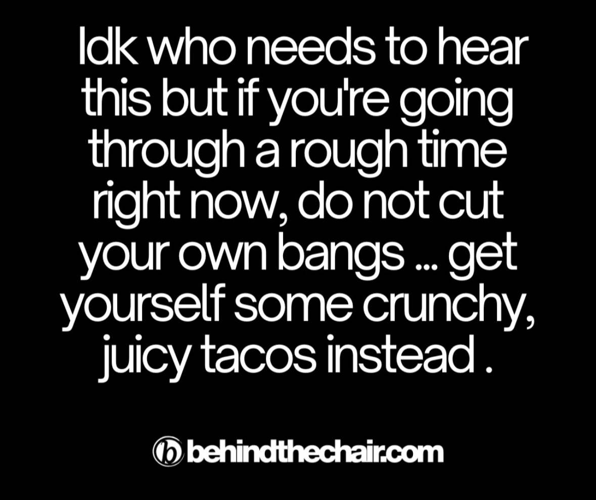 LMAO this is literally the best advice for a bad hair day... or just any bad day tbh
