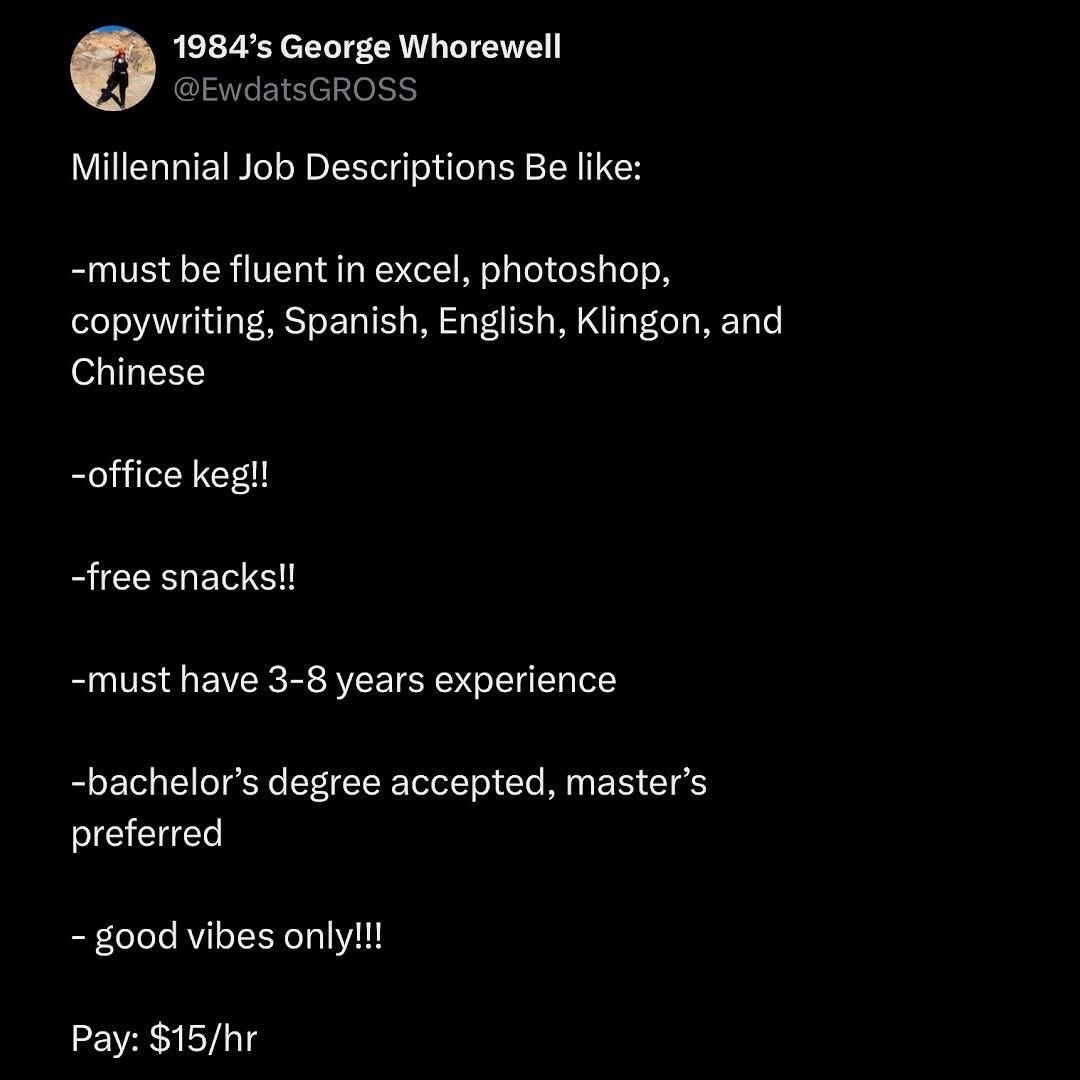 Job descriptions asking for way too much for only $15/hr