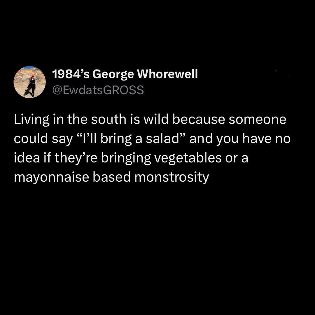 When someone from the South says they're bringing a salad, it's always a gamble if it's actual veggies or a mayonnaise-laden mystery.