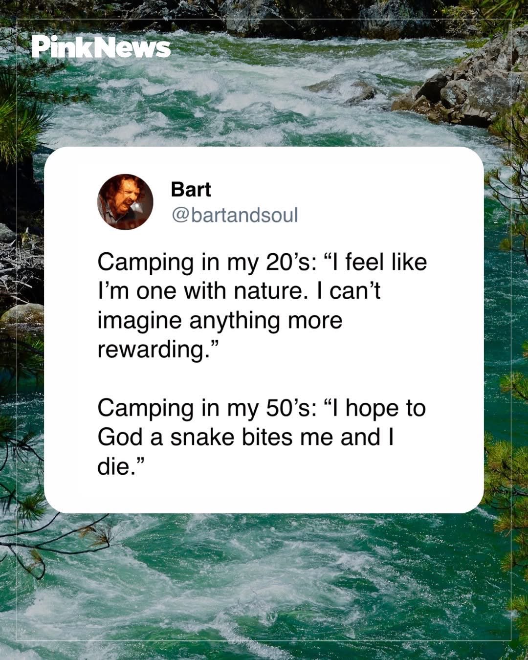 Camping in your 20s vs. camping in your 50s is a whole mood change.