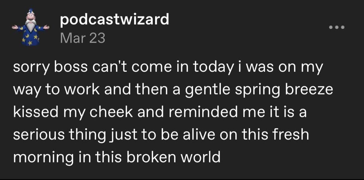 My entire thought process for calling out sick on a nice day