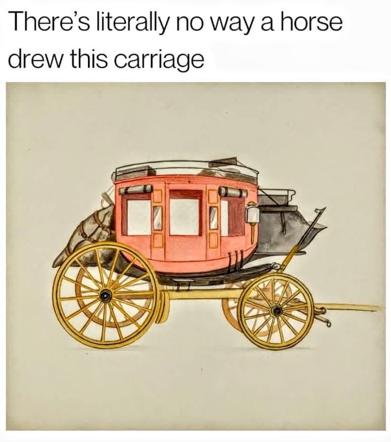 Lol at this drawing of a horse and carriage where the horse looks like it's struggling to pull itself