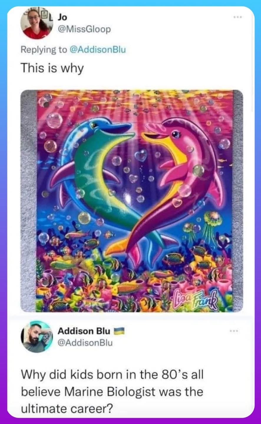 OMG this is so accurate, the dolphins and glitter were everything back then.