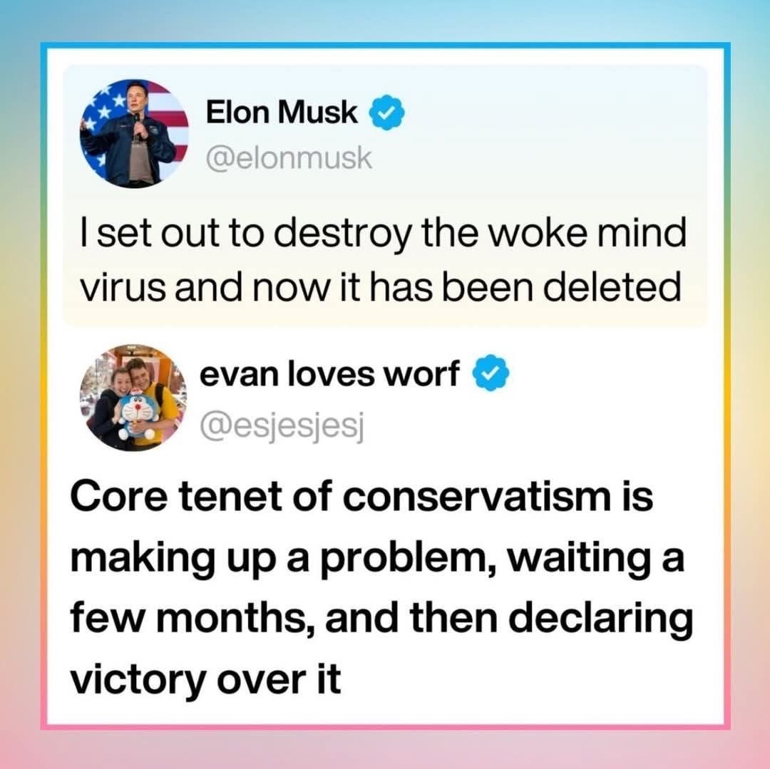 This dude really thought he beat 'woke mind virus' and someone replied that's literally how conservatism works