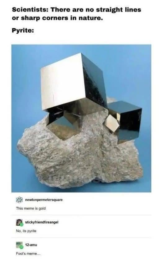 Scientists said no straight lines in nature, but then there's pyrite looking like it was built in Minecraft.