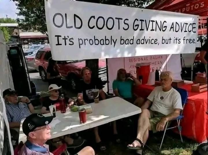 When you need advice but know it's gonna be questionable, at least it's free.