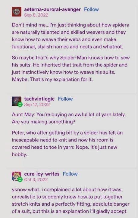 So THAT'S why Spider-Man can sew all his suits, it's because spiders are just natural weavers.