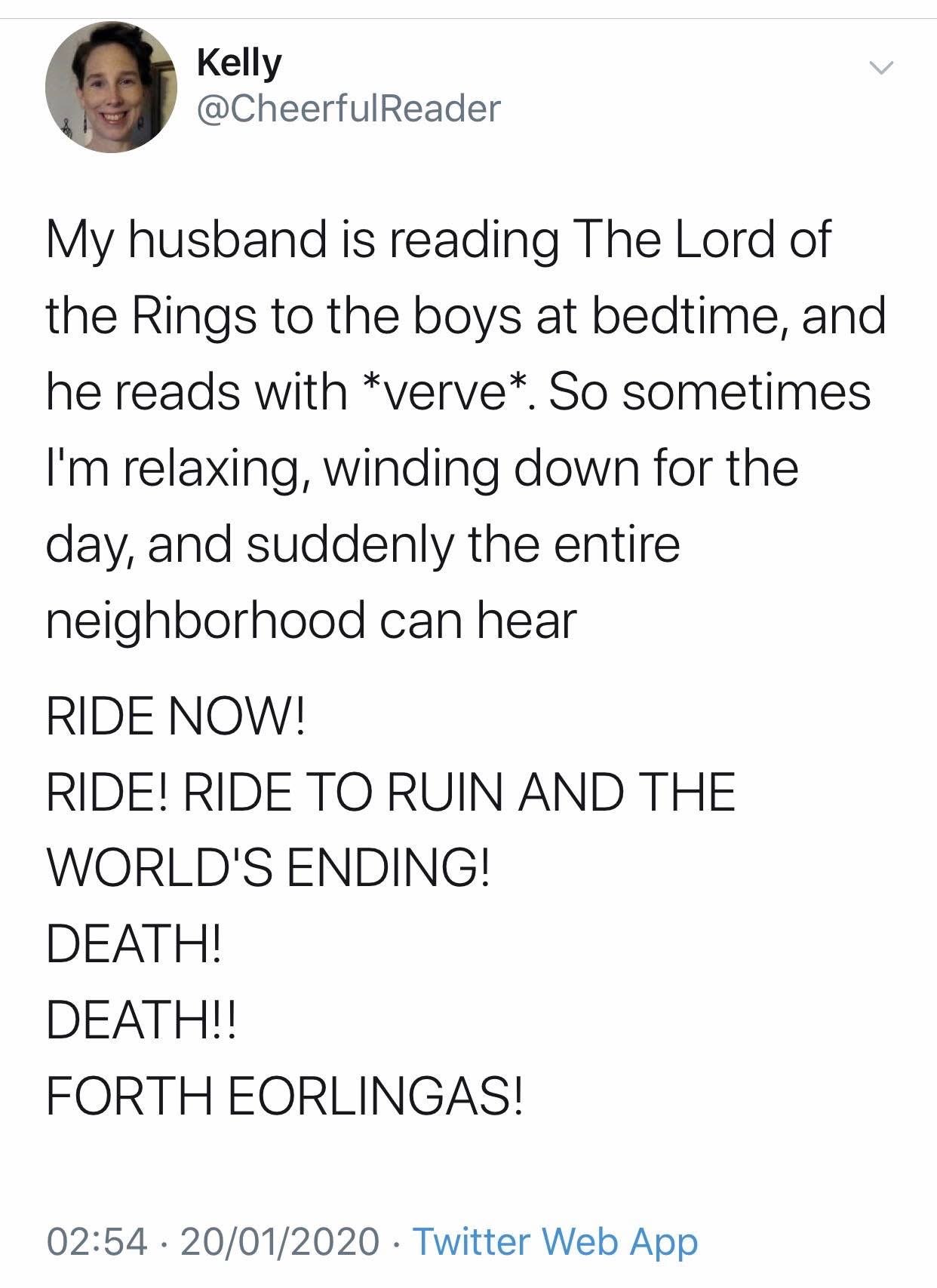 My husband reads Lord of the Rings with such intensity that the whole neighborhood hears the dramatic parts during bedtime stories.