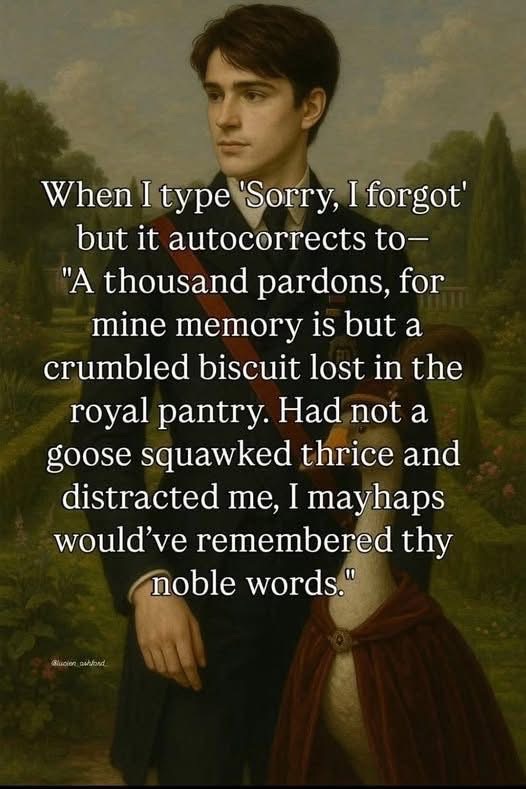 When autocorrect turns your basic apology into a Shakespearean drama about a forgotten biscuit.