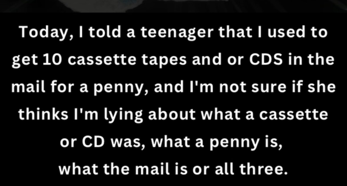 Me explaining the ancient ways of music acquisition to a gen z kid