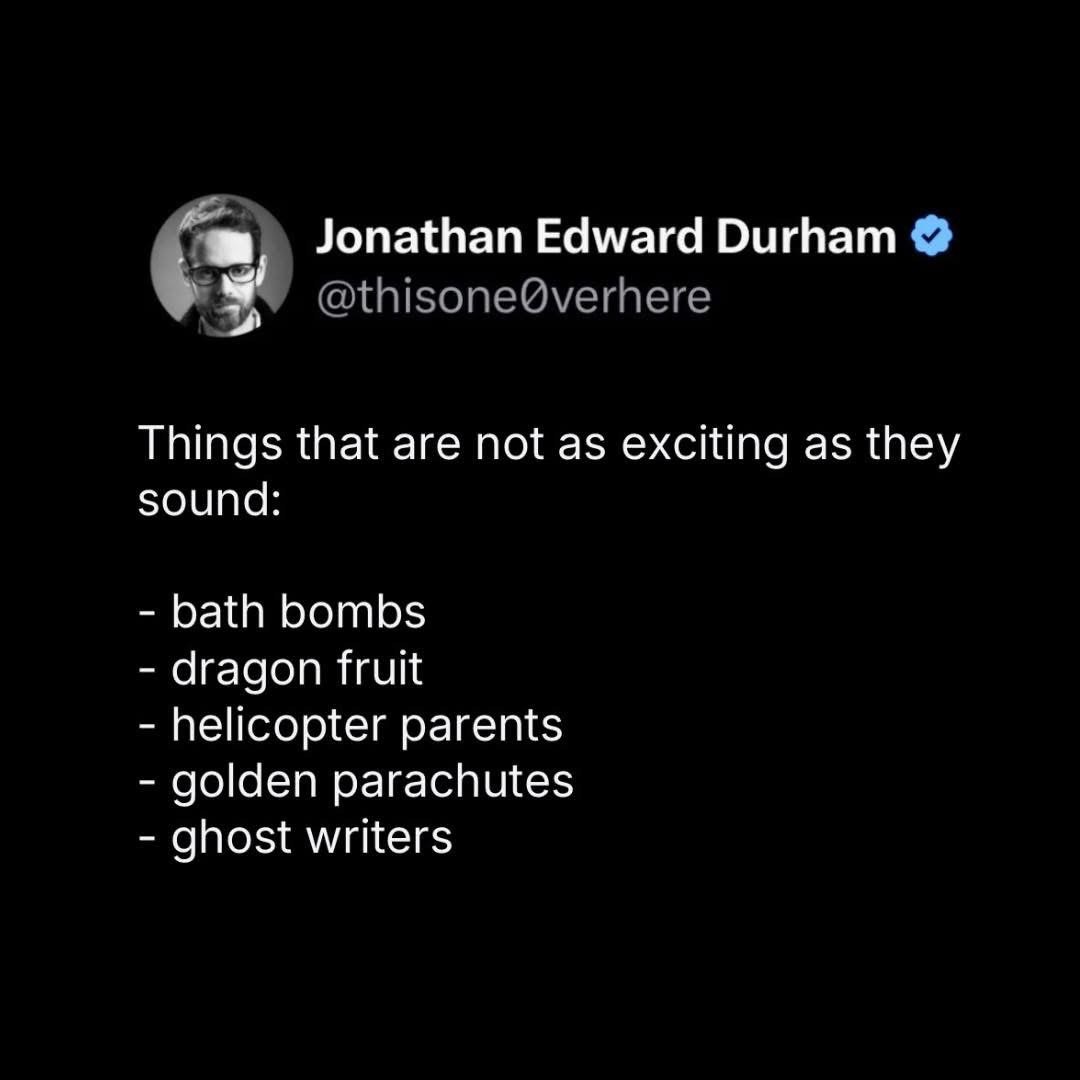 This list of things that aren't as exciting as they sound is actually pretty accurate.