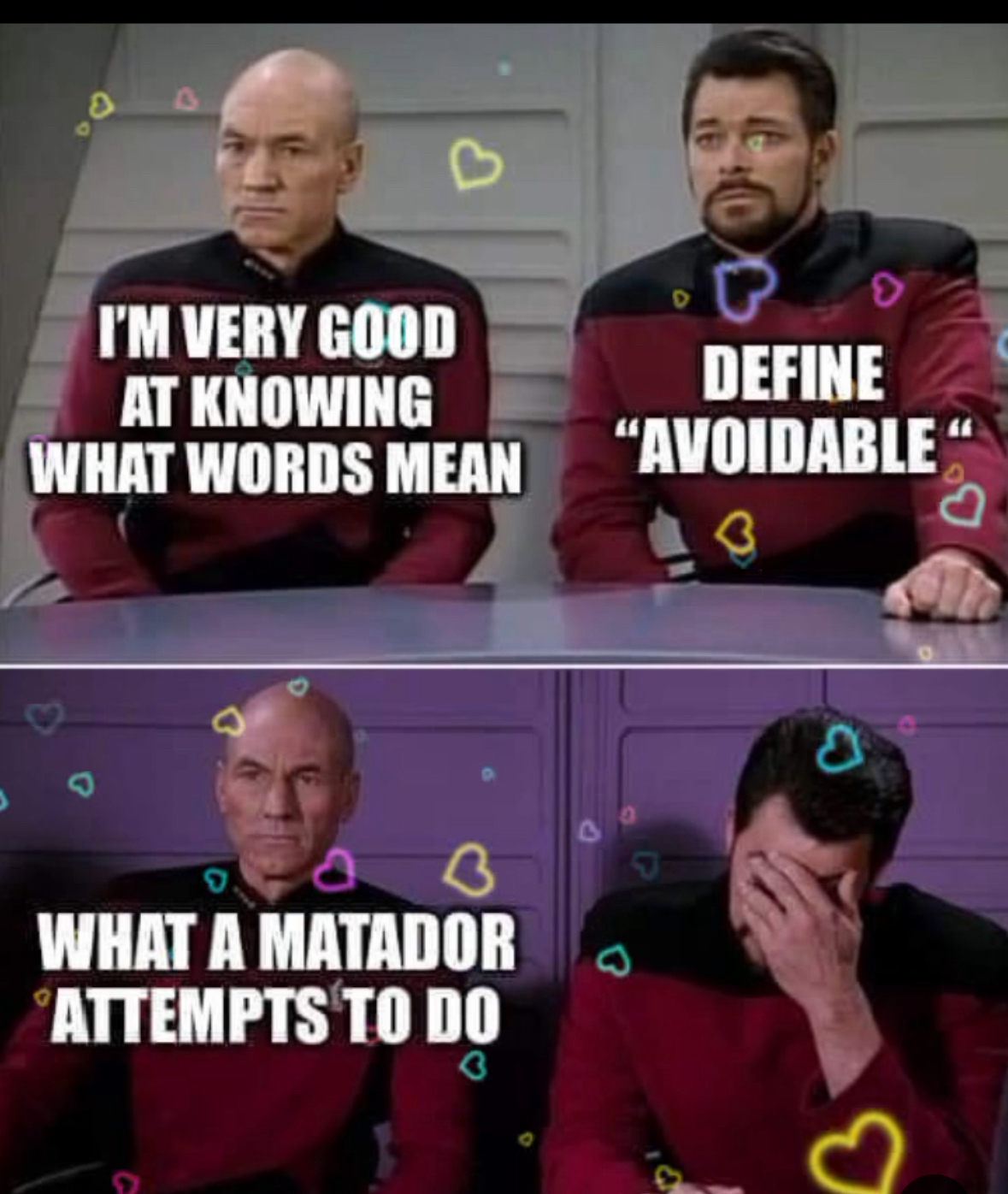 When you're overly confident in your English skills and then get asked to define 'avoidable' in the context of a matador.