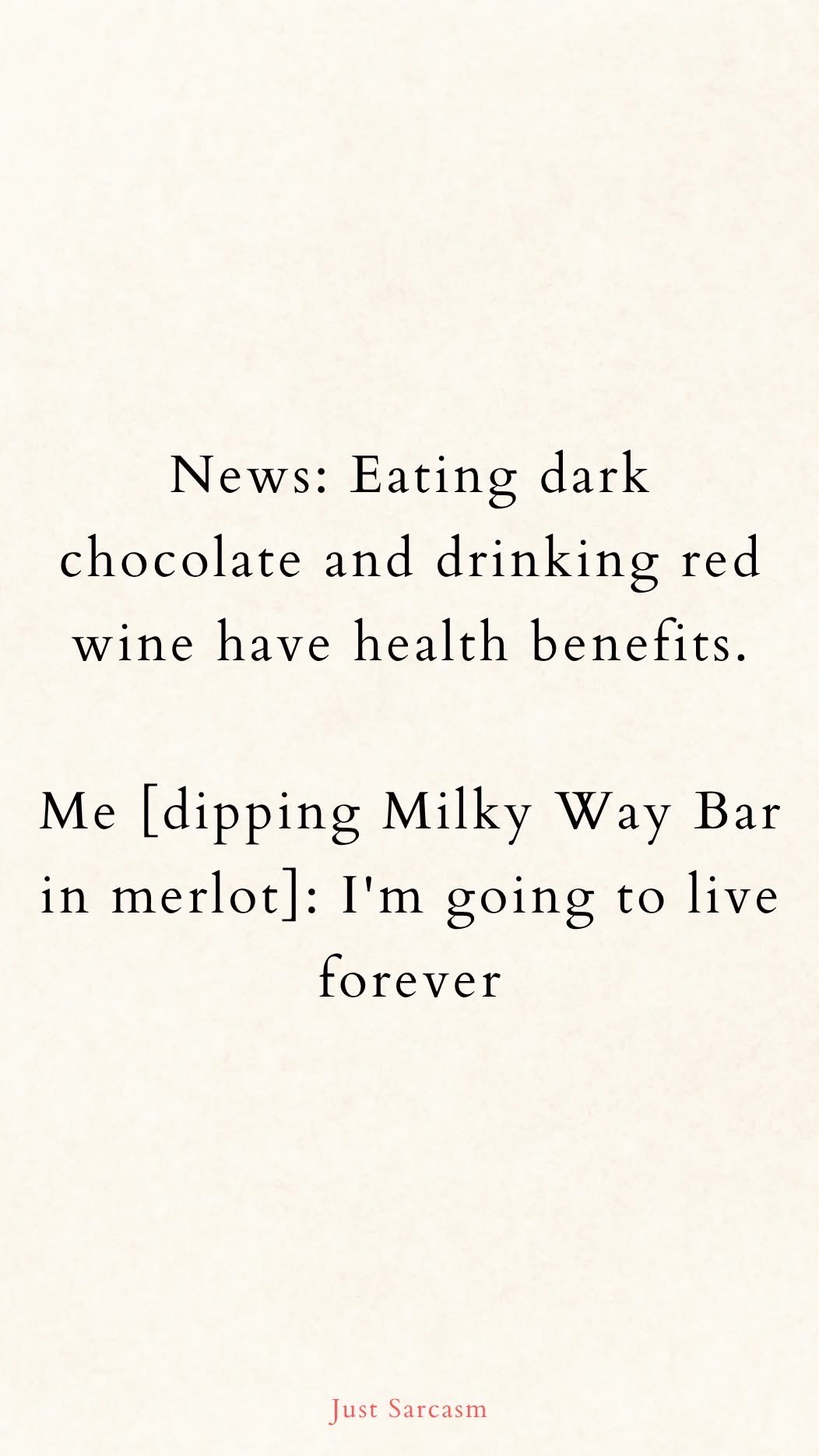 Apparently dark chocolate and red wine are healthy? So naturally I'm dipping a Milky Way in merlot and aiming for immortality