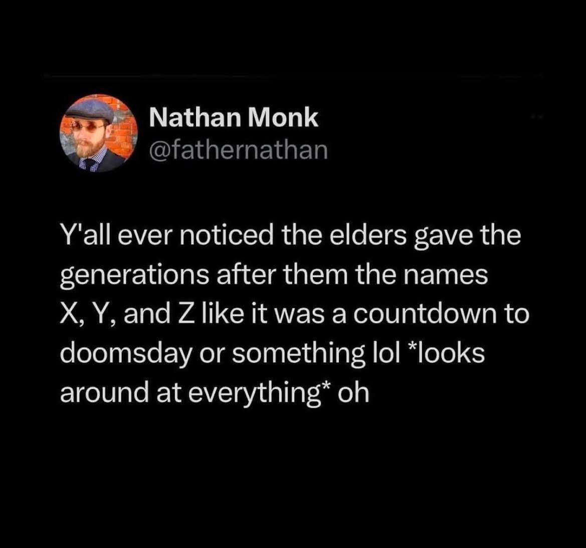 Wait, the generation names are X Y Z? Kinda like a countdown to the end lol