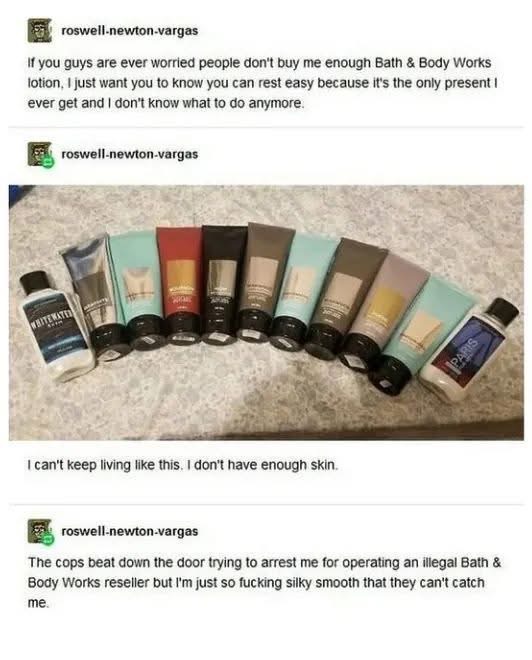 When you have so much lotion you don't have enough skin to use it all